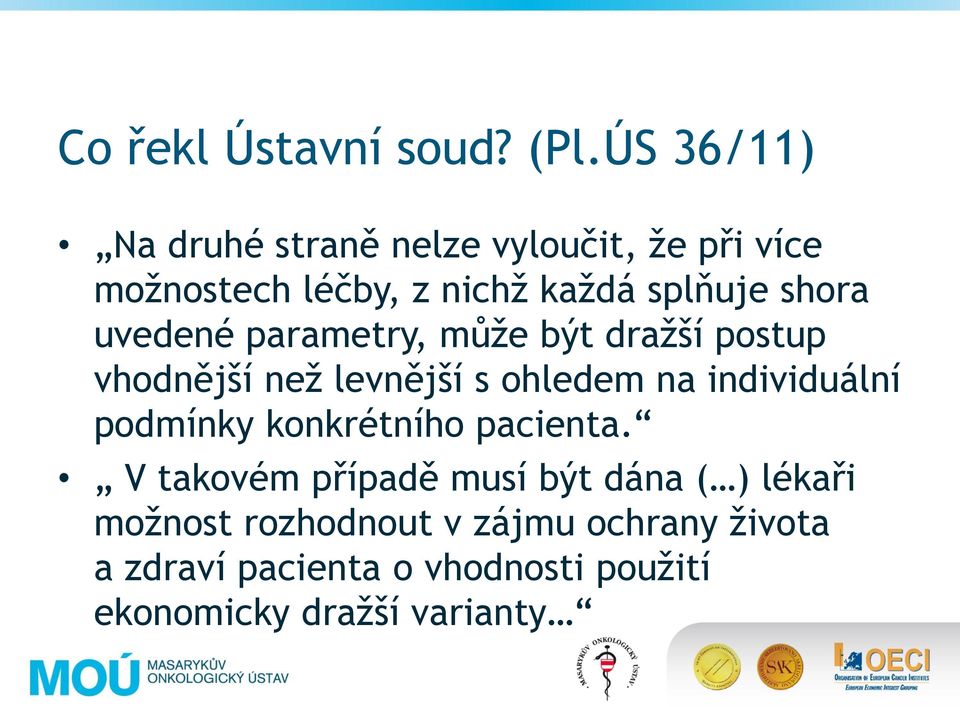 podmínky konkrétního pacienta.