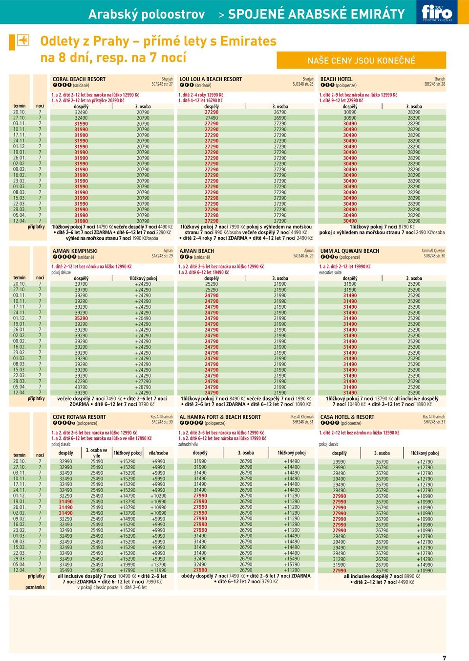 27 2 12 let 12990 Kč 2 12 let na přistýlce 20290 Kč 32490 20790 32490 20790 31990 20790 31990 20790 31990 20790 31990 20790 31990 20790 31990 20790 31990 20790 31990 20790 31990 20790 31990 20790