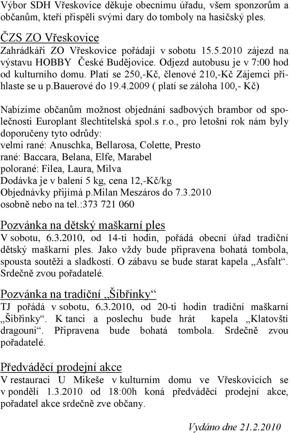 2009 ( platí se záloh