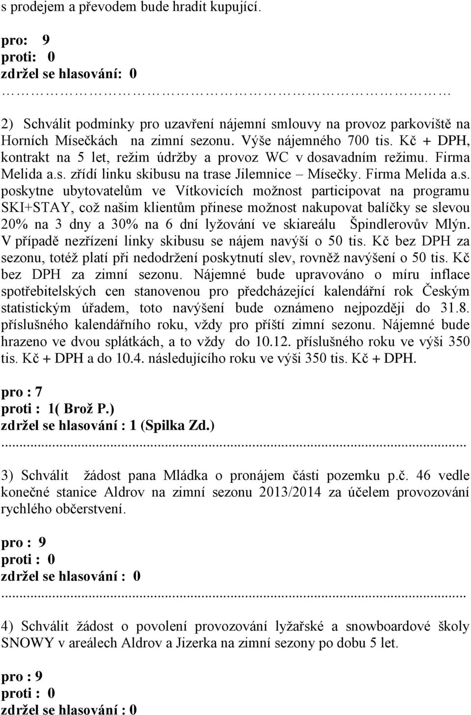 Kč + DPH, kontrakt na 5 let, režim údržby a provoz WC v dosa