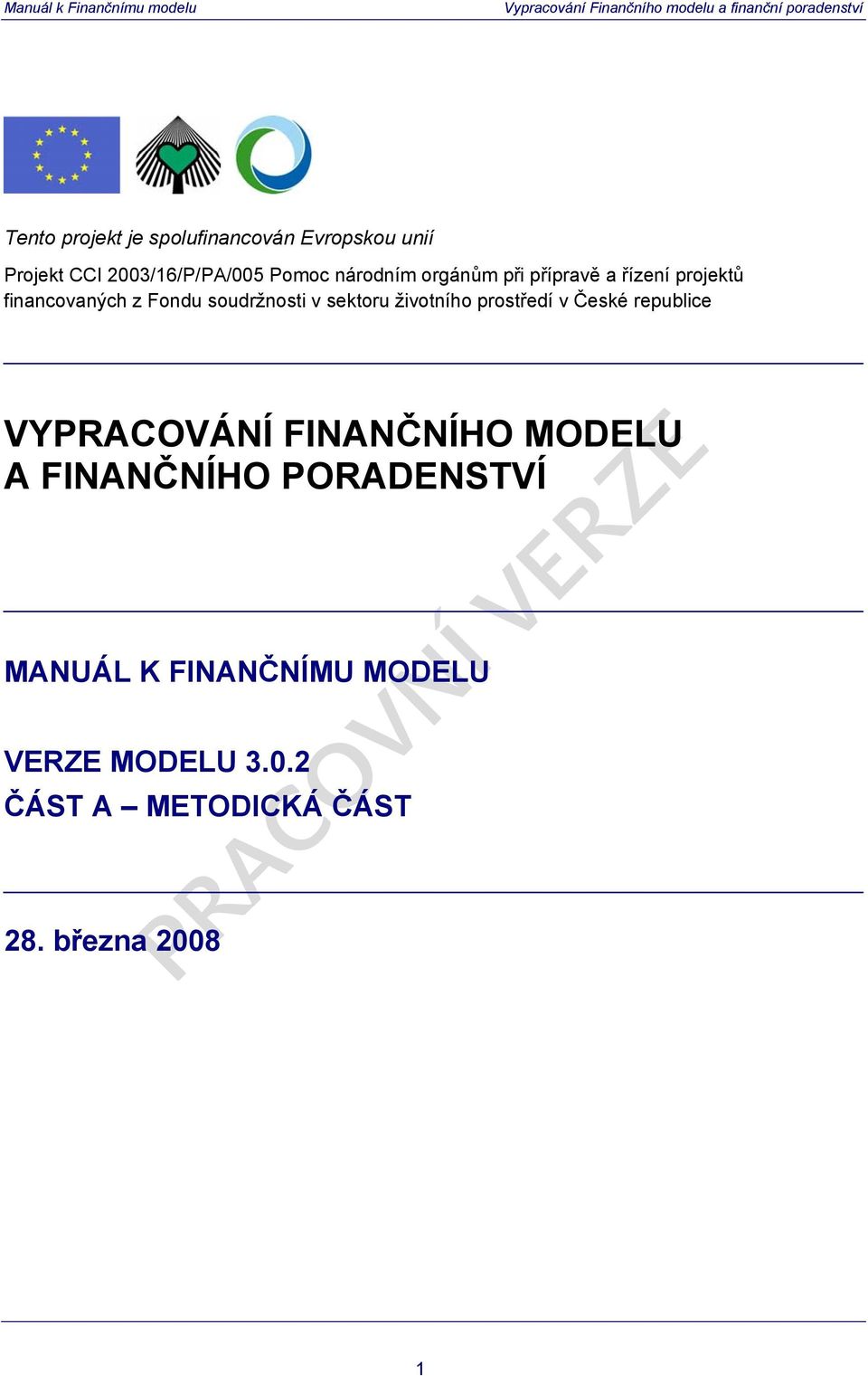 sektoru životního prostředí v České republice VYPRACOVÁNÍ FINANČNÍHO MODELU A FINANČNÍHO