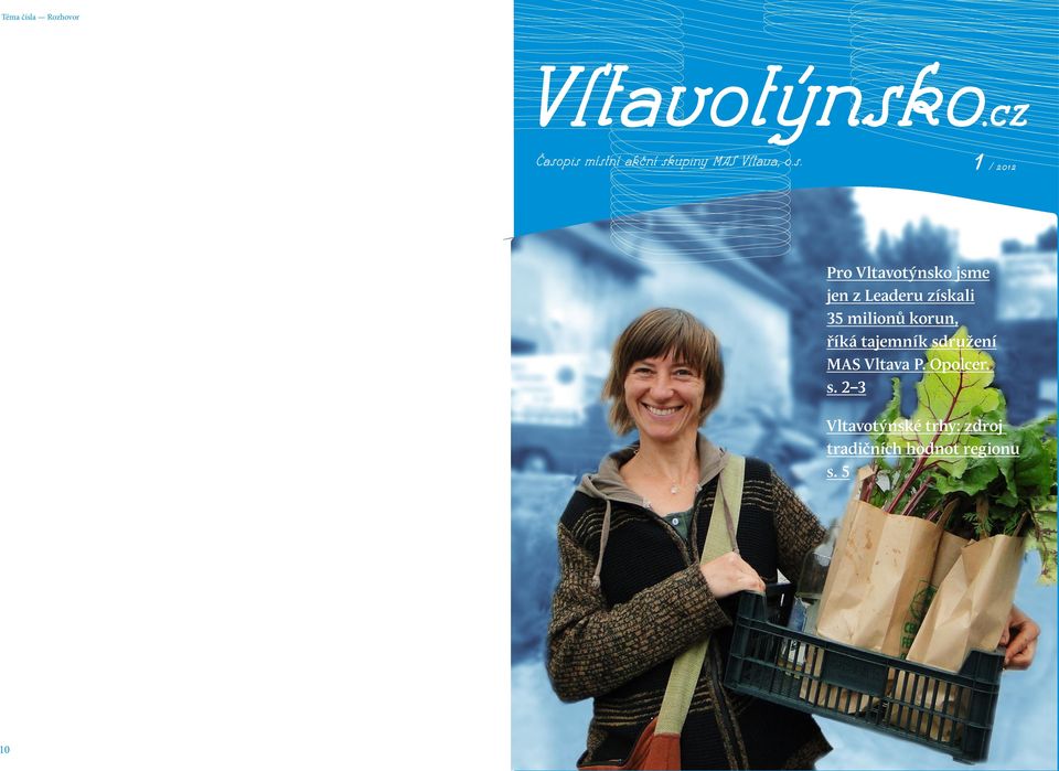 pis místní akční skupiny MAS Vltava, o.s. 1 / 2012 Pro Vltavotýnsko