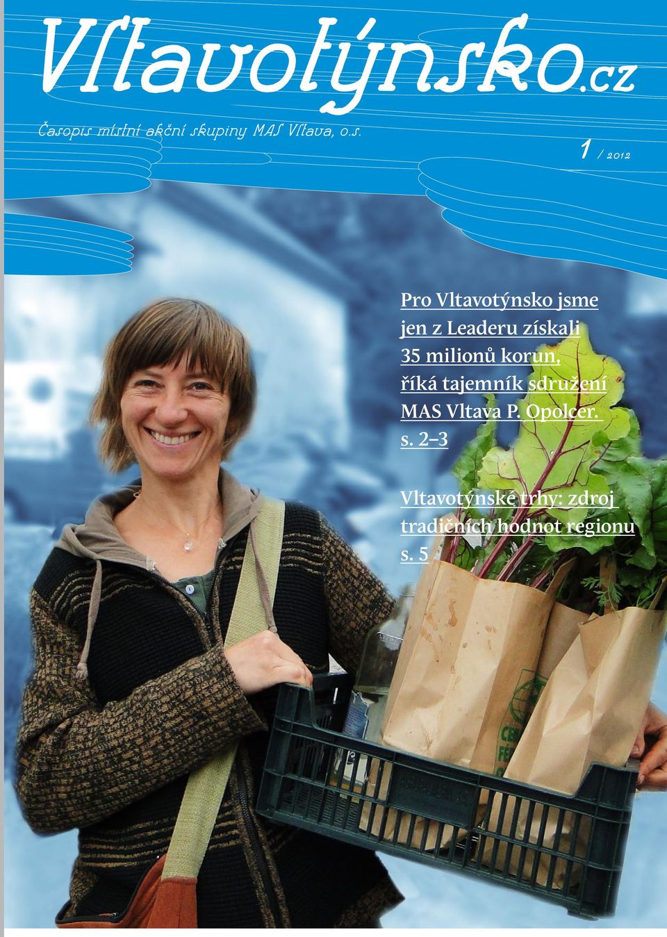 pis místní akční skupiny MAS Vltava, o.s. 1 / 2012 Pro Vltavotýnsko