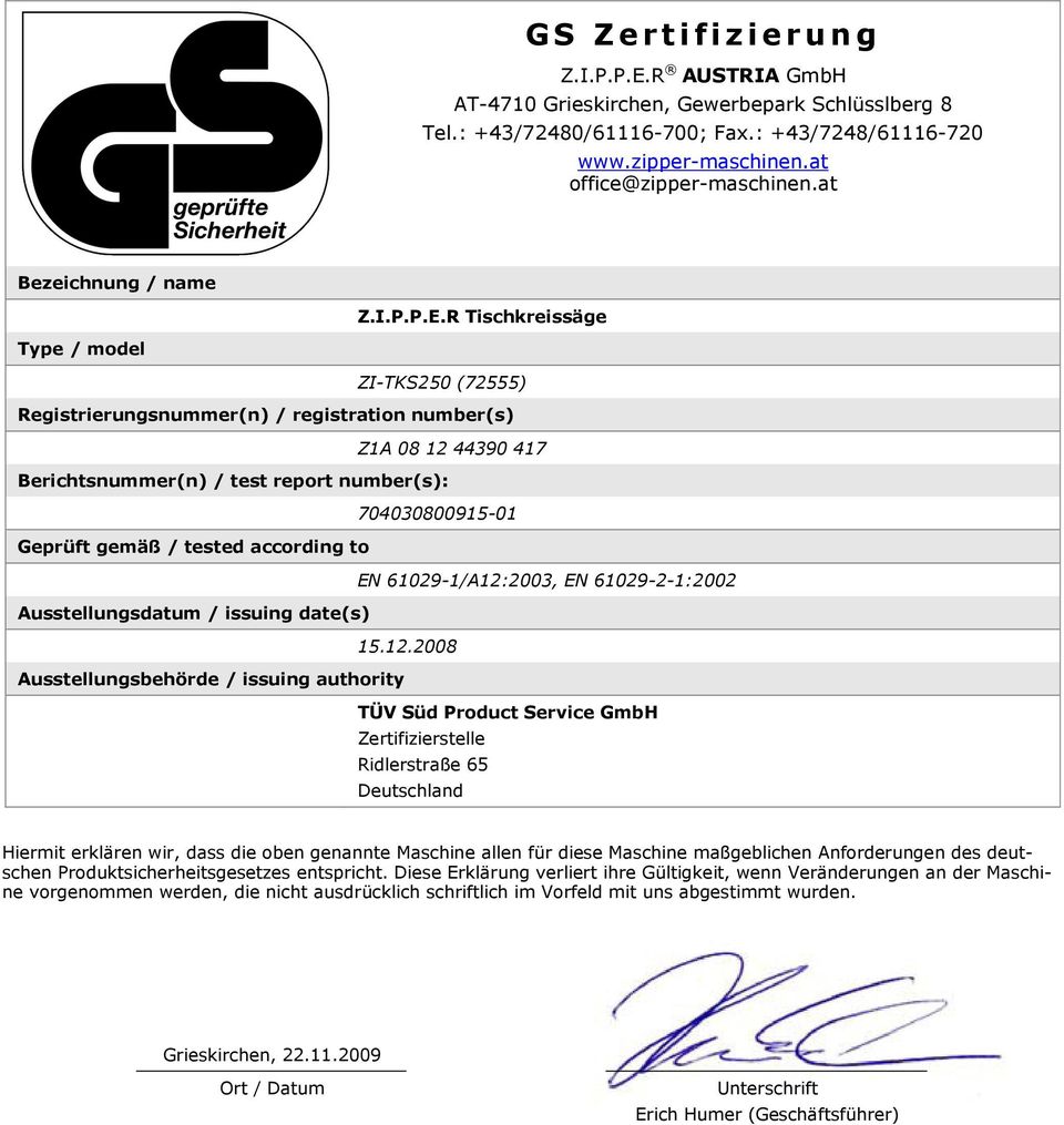 R Tischkreissäge Type / model ZI-TKS250 (72555) Registrierungsnummer(n) / registration number(s) Z1A 08 12 44390 417 Berichtsnummer(n) / test report number(s): 704030800915-01 Geprüft gemäß / tested