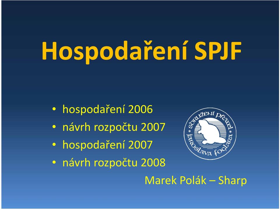 rozpočtu 2007 hospodaření