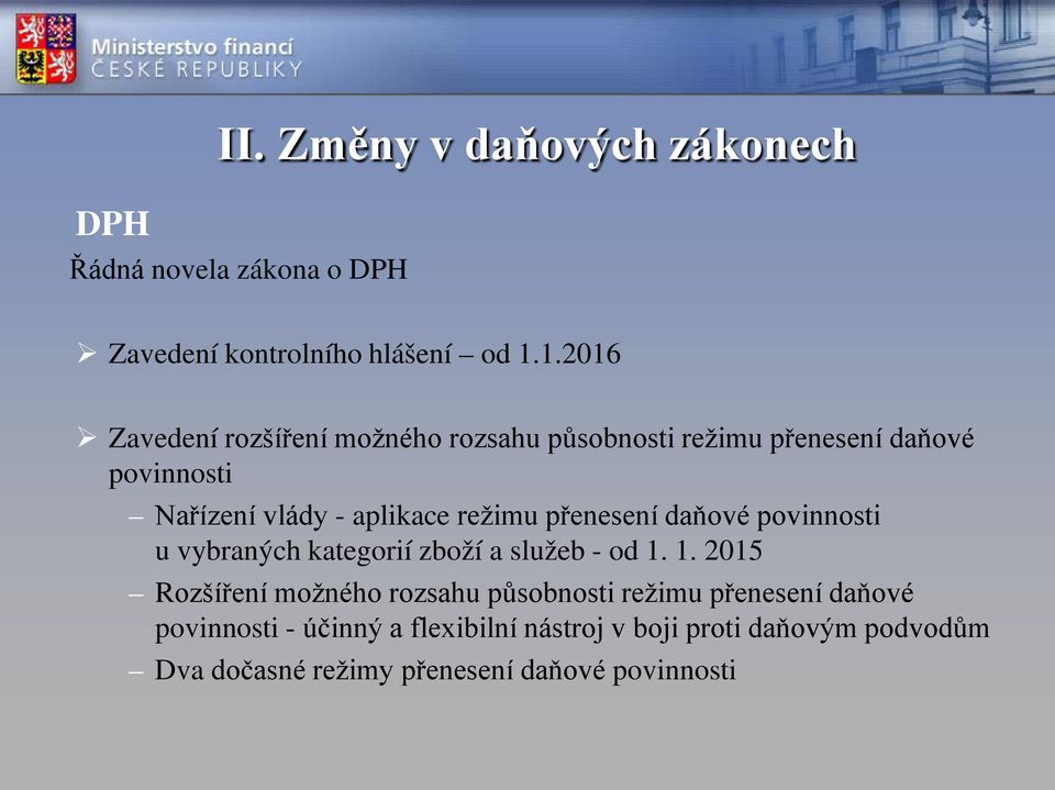 režimu přenesení daňové povinnosti u vybraných kategorií zboží a služeb - od 1.