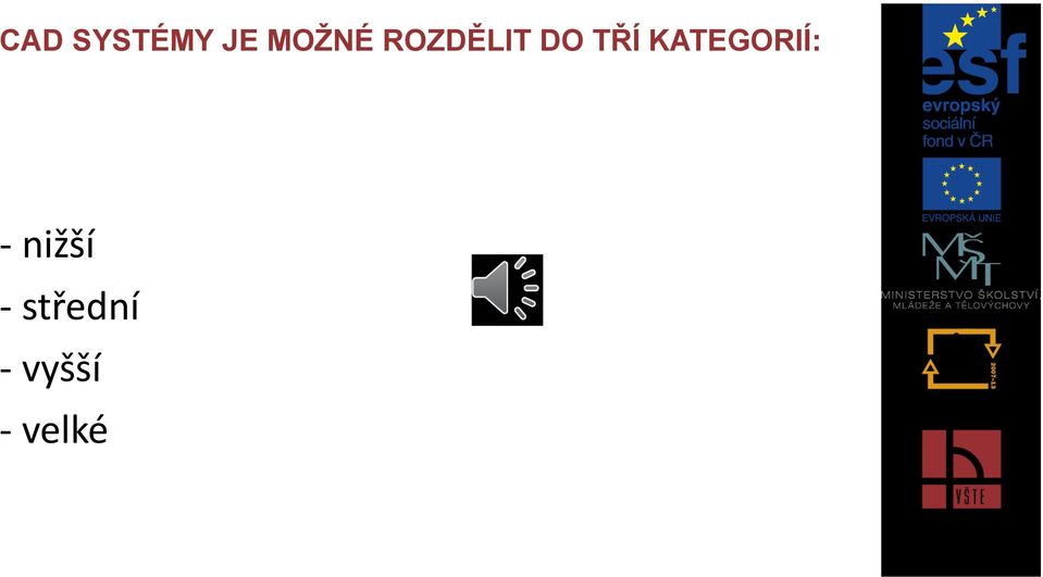 KATEGORIÍ: - nižší -