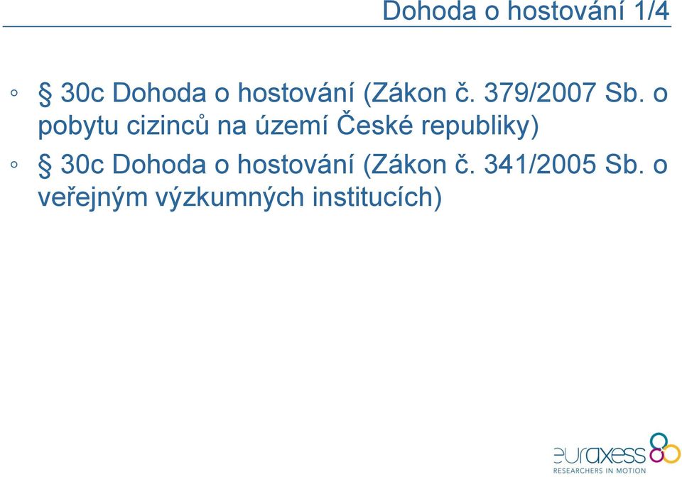 o pobytu cizinců na území České republiky) 30c