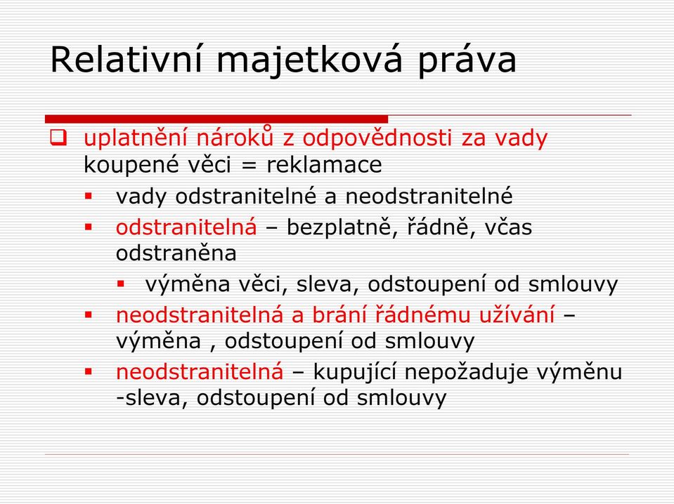 sleva, odstoupení od smlouvy neodstranitelná a brání řádnému užívání výměna,