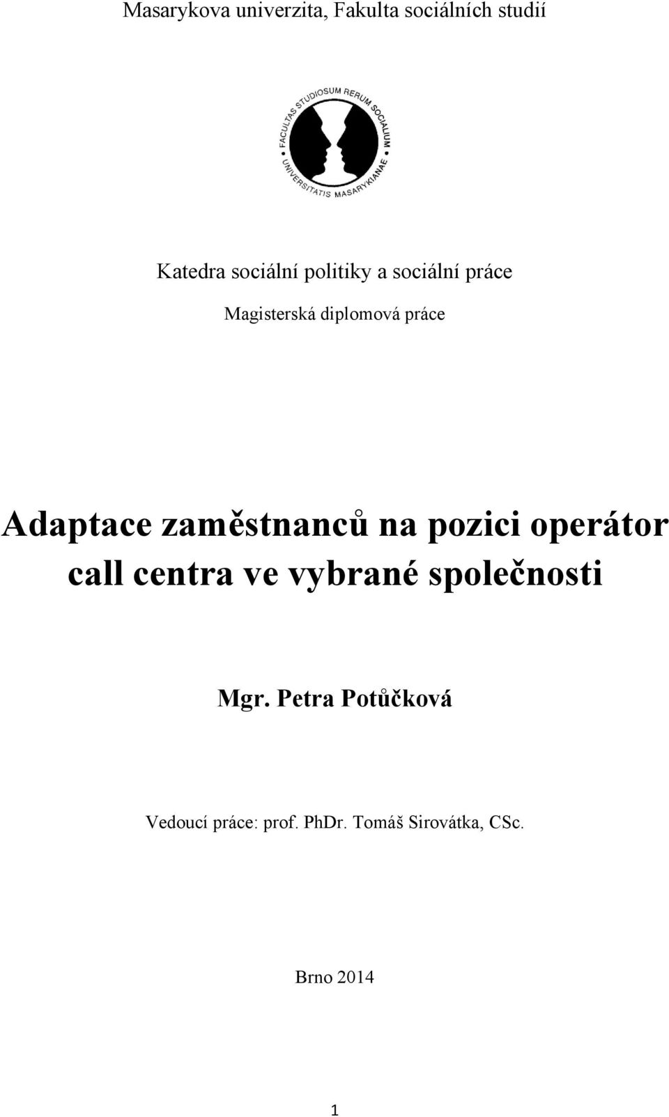 zaměstnanců na pozici operátor call centra ve vybrané společnosti