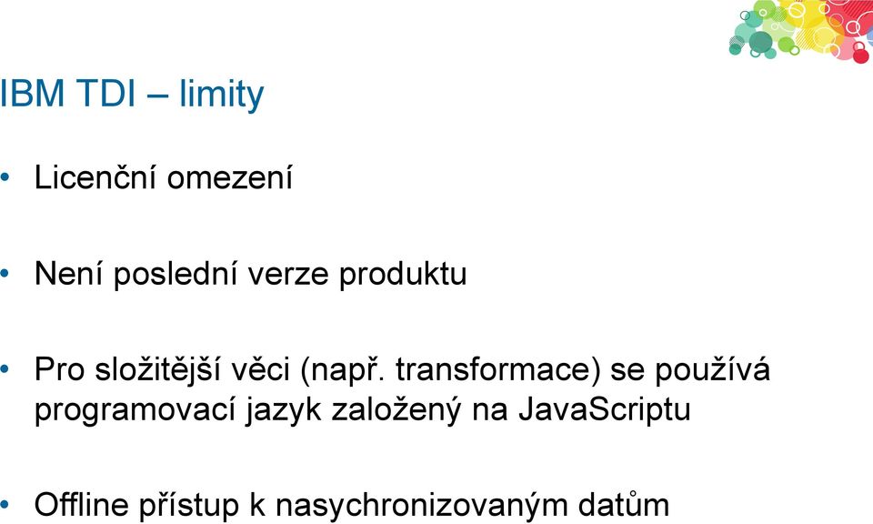 transformace) se používá programovací jazyk