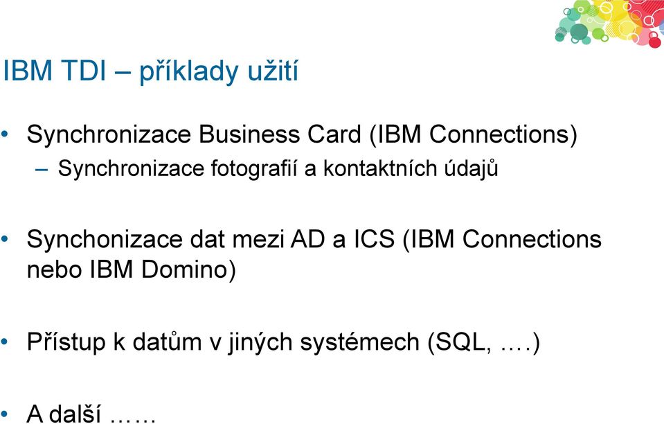 Synchonizace dat mezi AD a ICS (IBM Connections nebo IBM