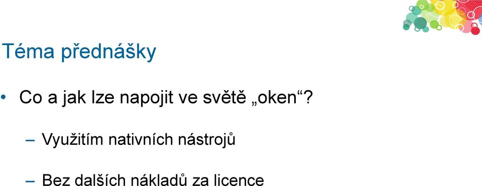 Využitím nativních nástrojů
