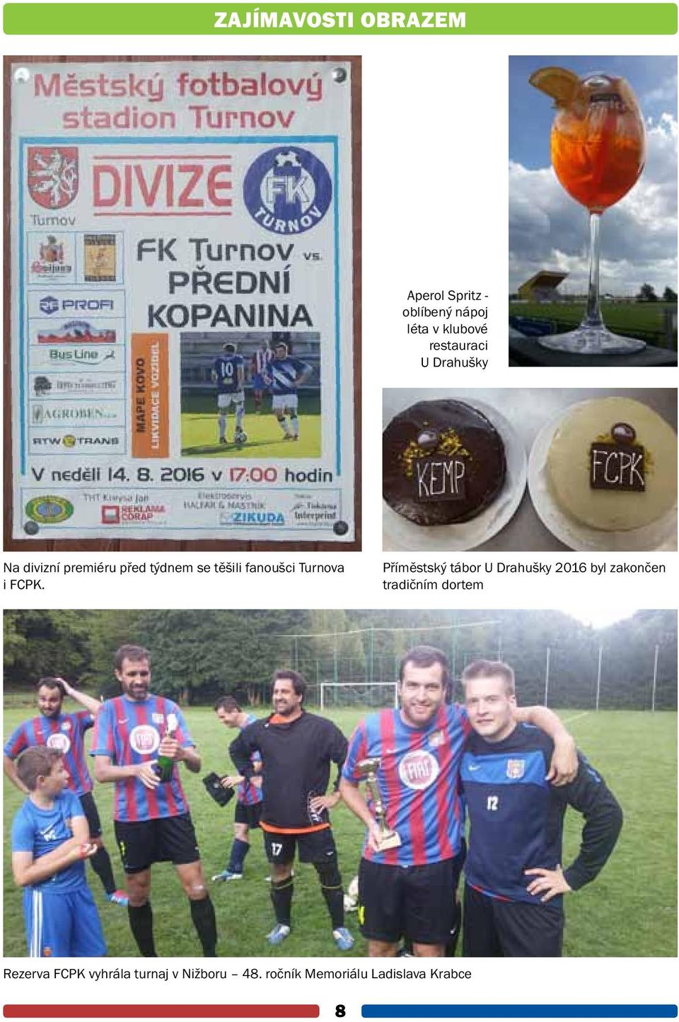 Turnova i FCPK.