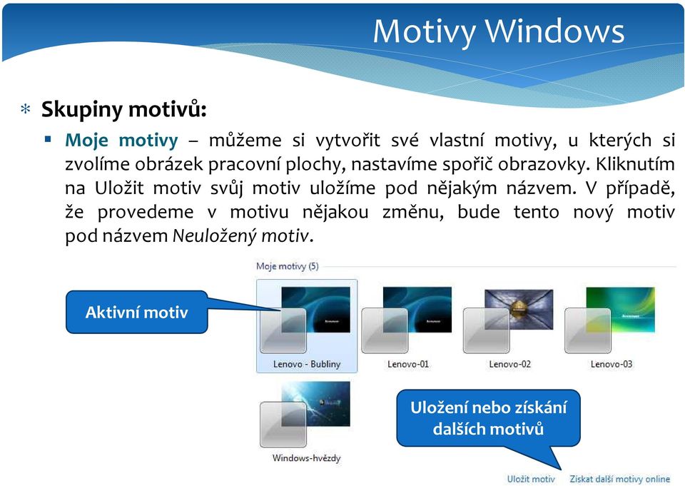 Kliknutím na Uložit motiv svůj motiv uložíme pod nějakým názvem.