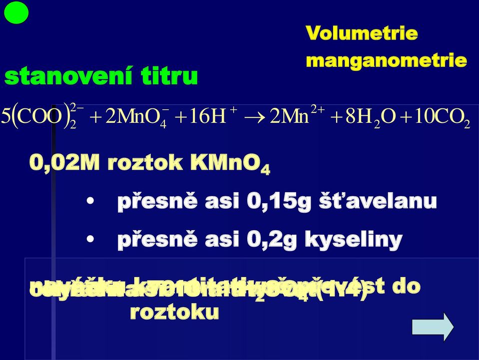 asi 0,2g kyseliny navážku okyselit ohřát na asi