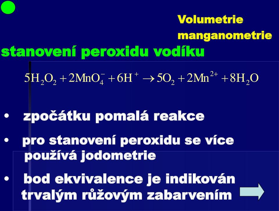 stanovení peroxidu se více používá jodometrie