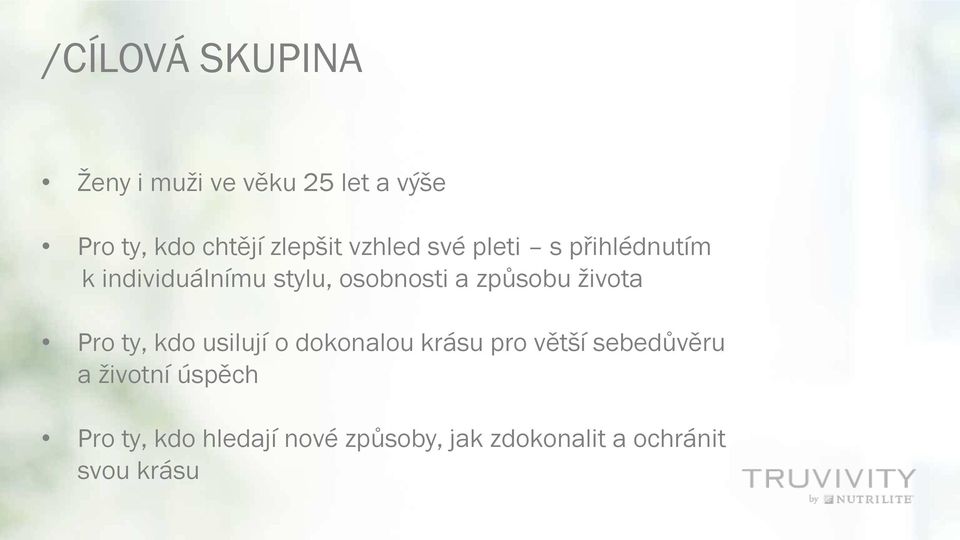 života Pro ty, kdo usilují o dokonalou krásu pro větší sebedůvěru a životní