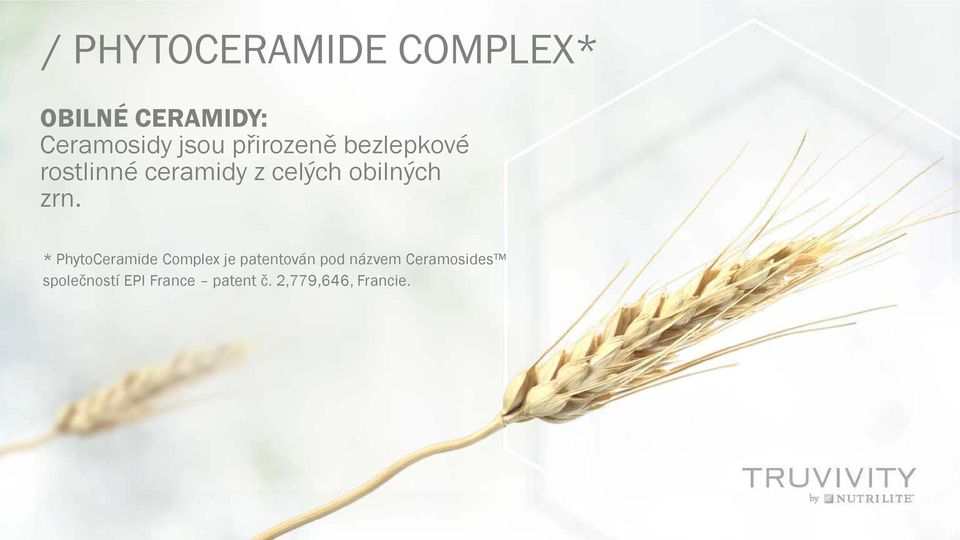 zrn. * PhytoCeramide Complex je patentován pod názvem