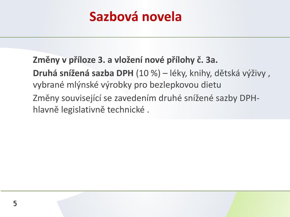 vybrané mlýnské výrobky pro bezlepkovou dietu Změny související