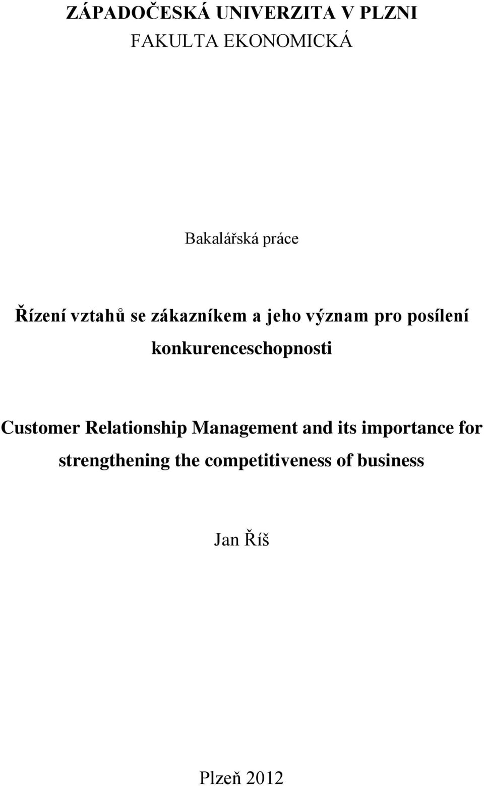 konkurenceschopnosti Customer Relationship Management and its
