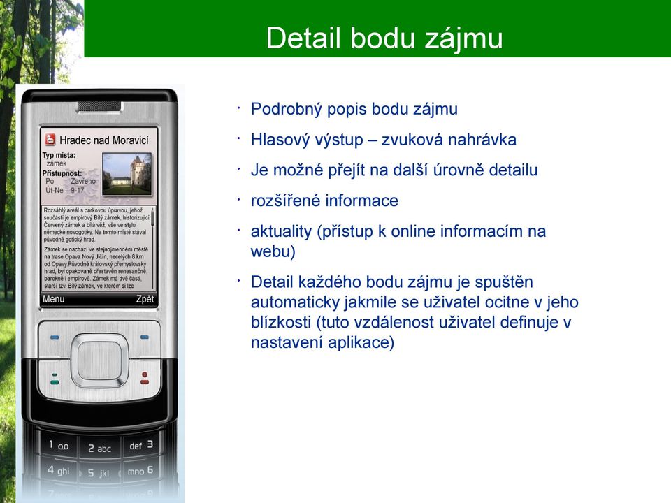 online informacím na webu) Detail každého bodu zájmu je spuštěn automaticky jakmile