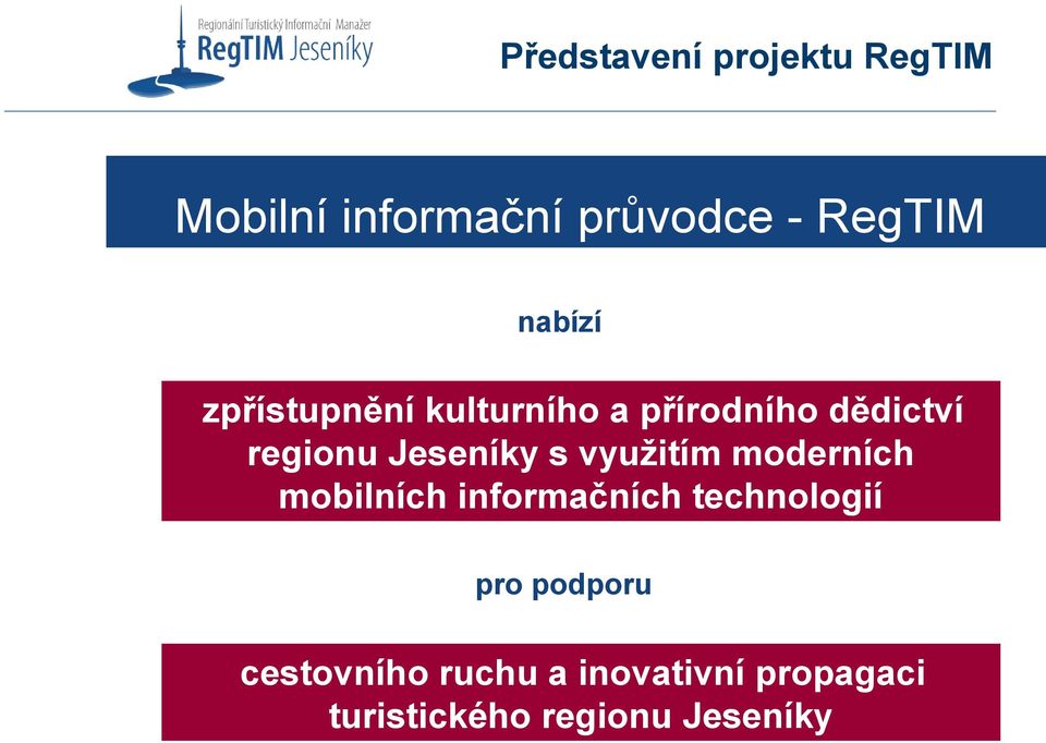 Jeseníky s využitím moderních mobilních informačních technologií