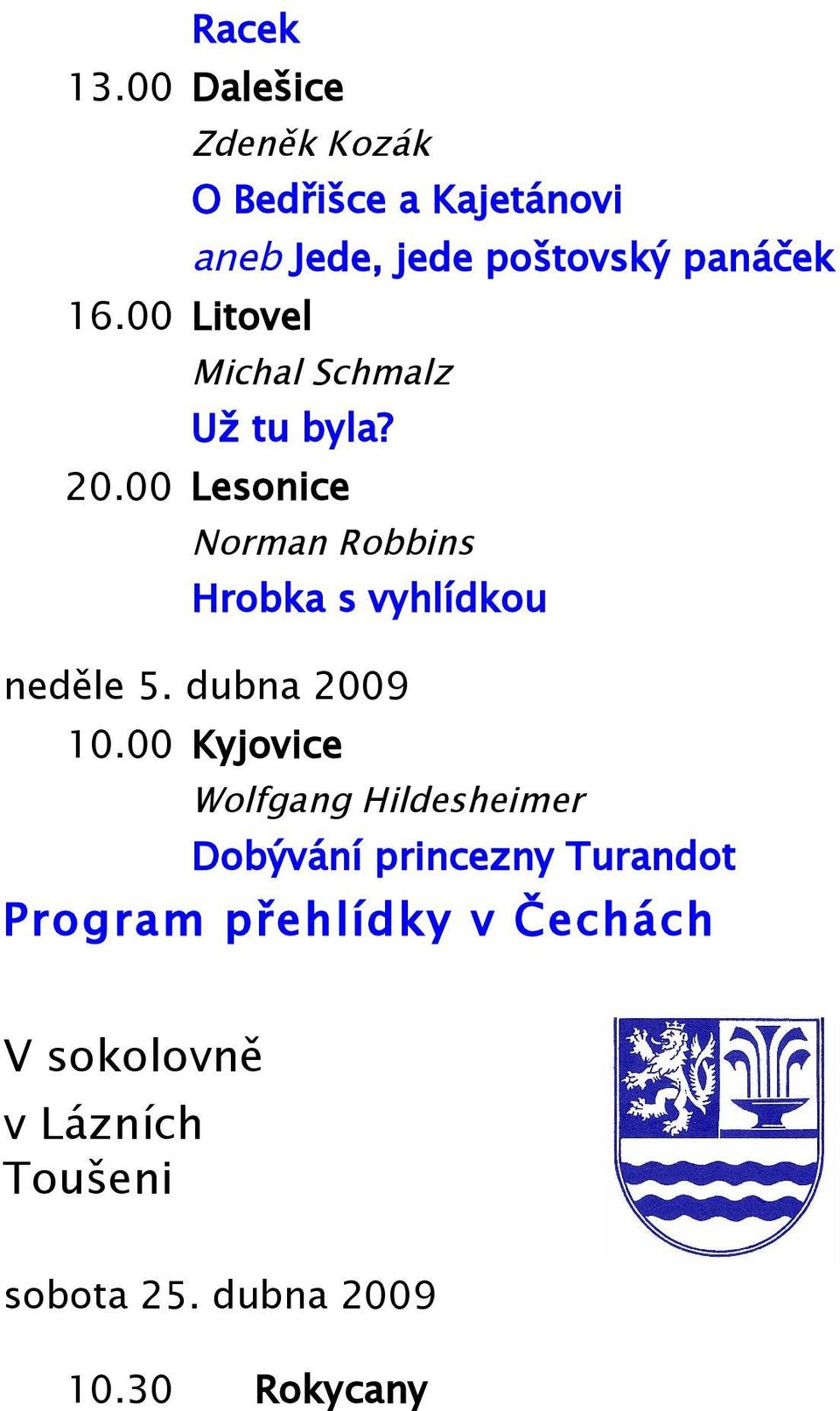 00 Litovel Michal Schmalz Už tu byla? 20.