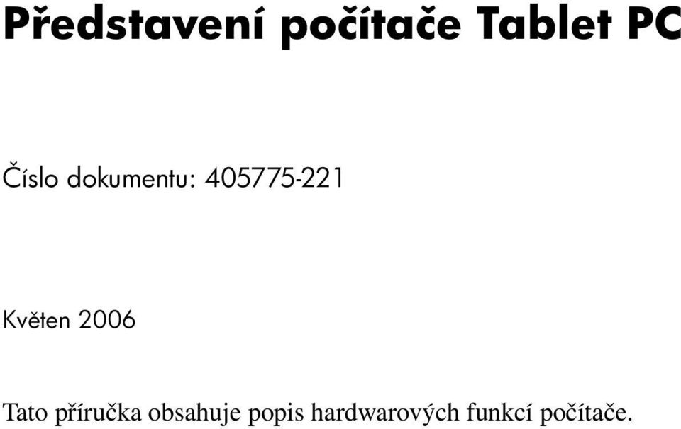 ten 2006 Tato příručka obsahuje