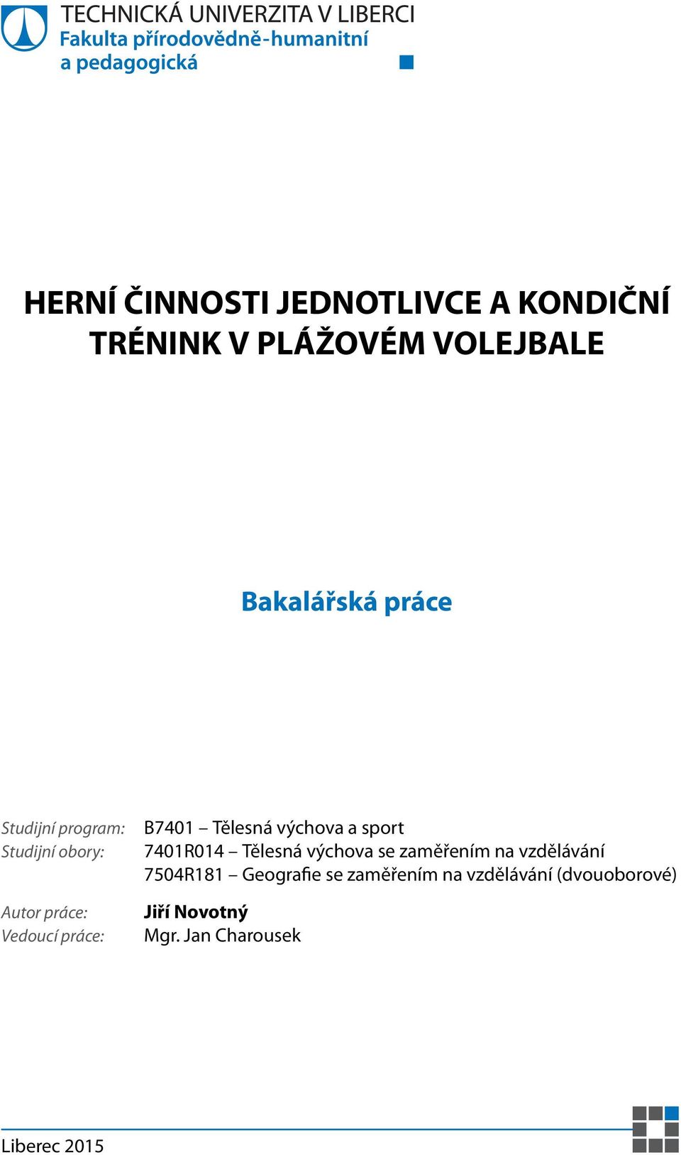 výchova a sport 7401R014 Tělesná výchova se zaměřením na vzdělávání 7504R181