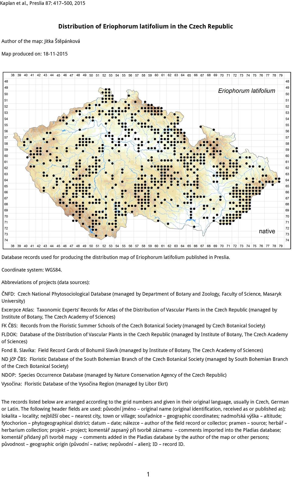 Abbreviations of projects (data sources): ČNFD: Czech National Phytosociological Database (managed by Department of Botany and Zoology, Faculty of Science, Masaryk University) Excerpce Atlas: