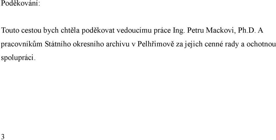 A pracovníkům Státního okresního archivu v