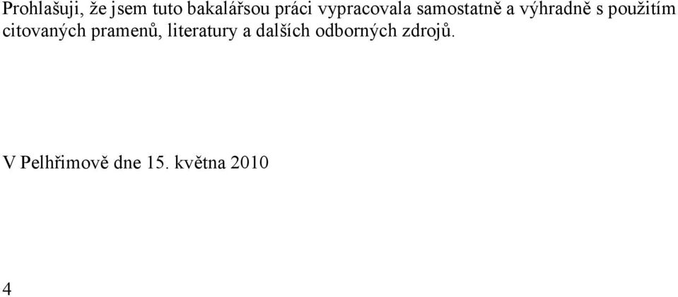 citovaných pramenů, literatury a dalších