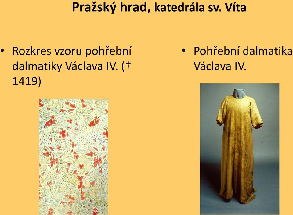 dalmatiky Václava IV.