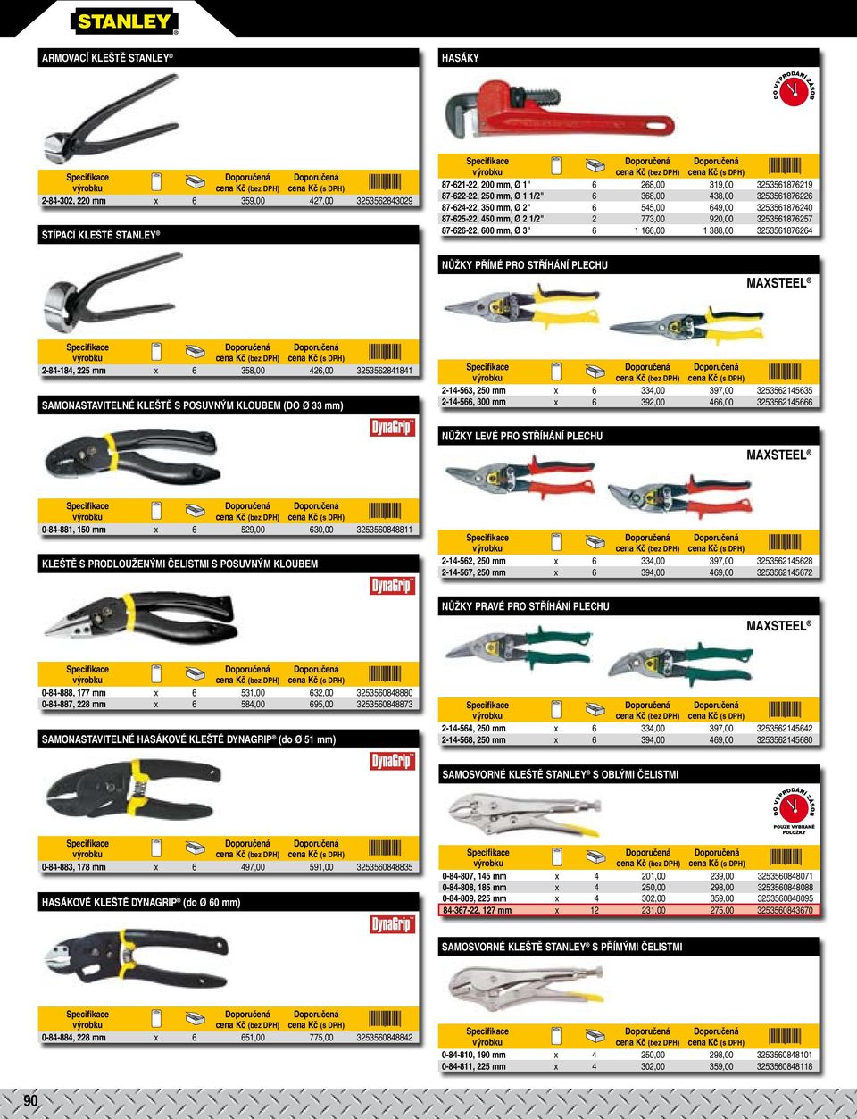 PŘÍMÉ PRO STŘÍHÁNÍ PLECHU 2-84-184, 225 mm x 6 358,00 426,00 3253562841841 SAMONASTAVITELNÉ KLEŠTĚ S POSUVNÝM KLOUBEM (do Ø 33 mm) 2-14-563, 250 mm x 6 334,00 397,00 3253562145635 2-14-566, 300 mm x