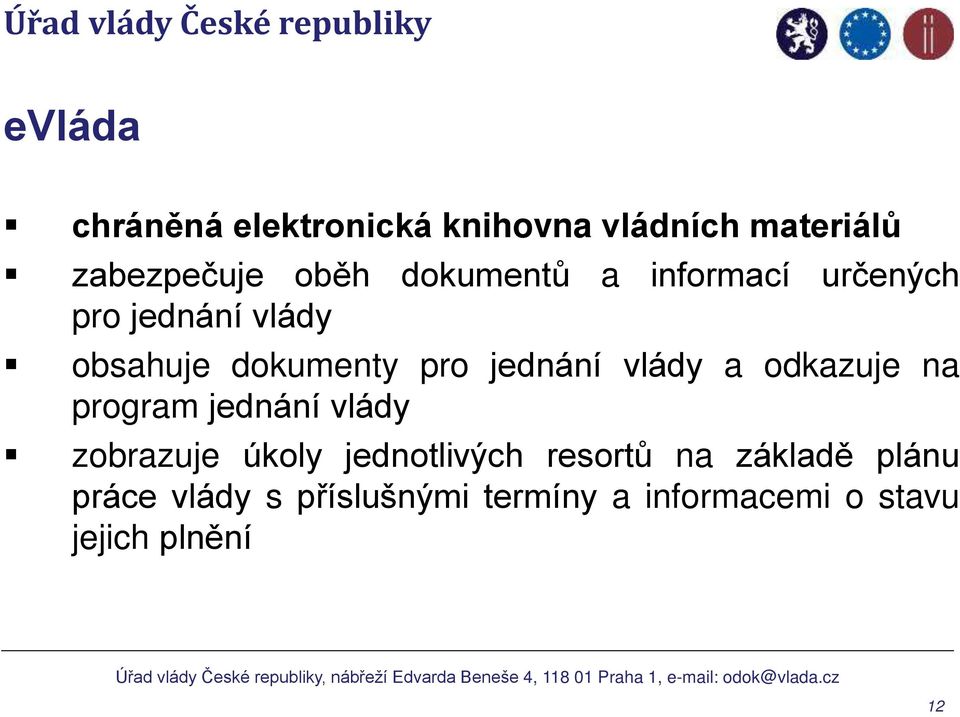 vlády a odkazuje na program jednání vlády zobrazuje úkoly jednotlivých resortů