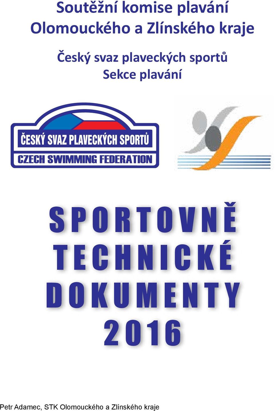 Sekce plavání SPORTOVNĚ TECHNICKÉ DOKUMENTY