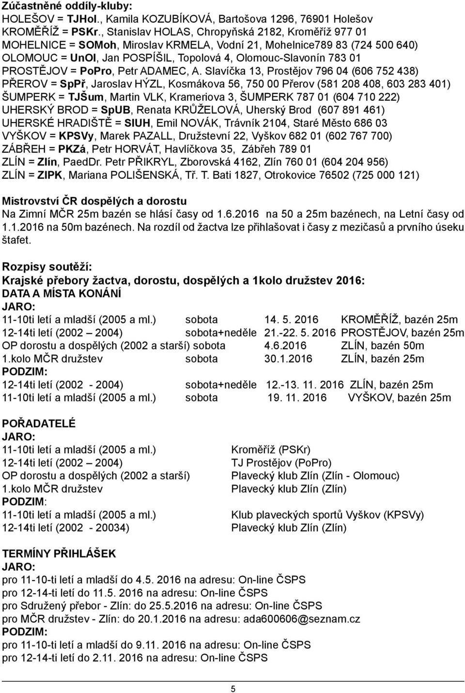 PROSTĚJOV = PoPro, Petr ADAMEC, A.