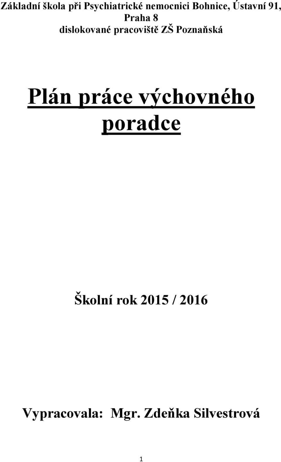 pracoviště ZŠ Poznaňská Plán práce výchovného