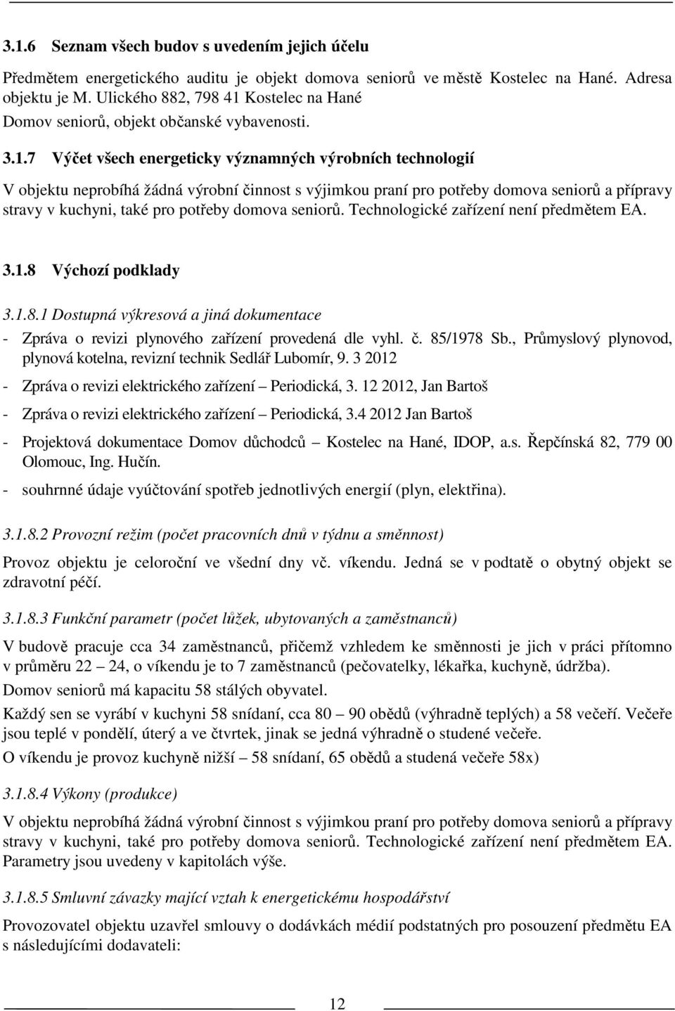 Koselec na Hané Domov seniorů, objek občanské vybavenosi. 3.1.