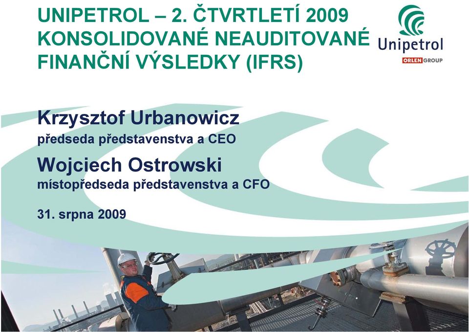 FINANČNÍ VÝSLEDKY (IFRS) Krzysztof Urbanowicz