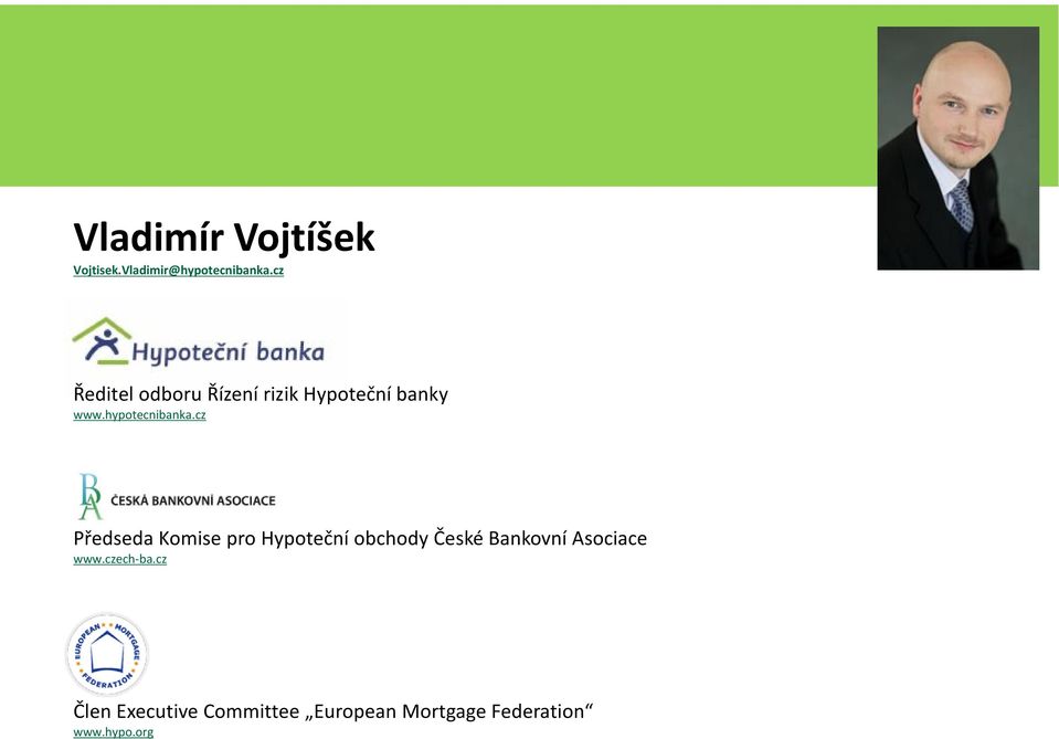 cz Předseda Komise pro Hypoteční obchody České Bankovní Asociace