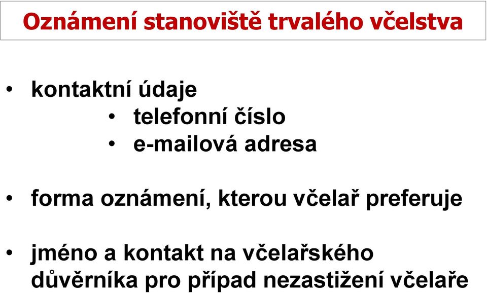 oznámení, kterou včelař preferuje jméno a kontakt