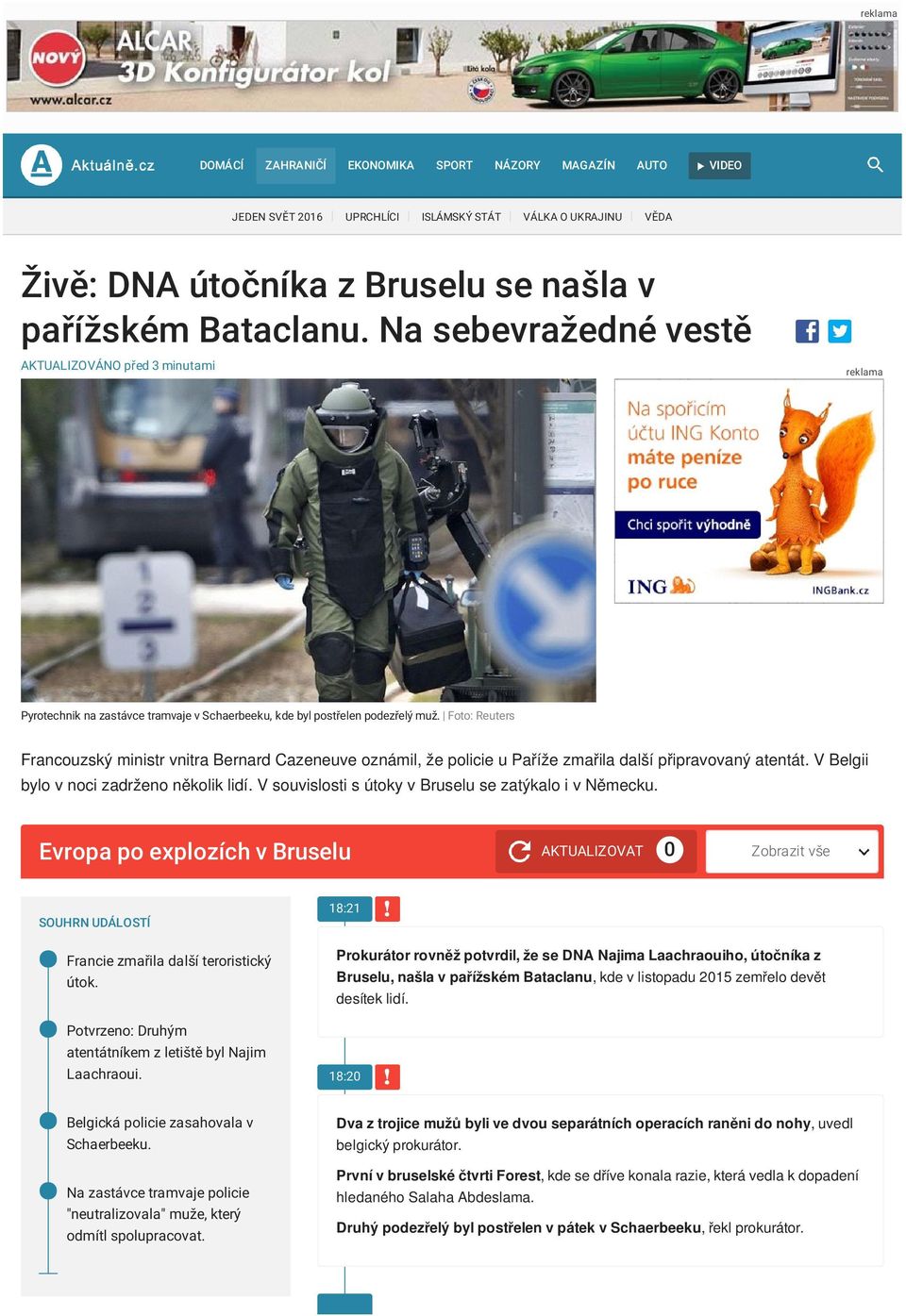 Foto: Reuters Francouzský ministr vnitra Bernard Cazeneuve oznámil, že policie u Paříže zmařila další připravovaný atentát. V Belgii bylo v noci zadrženo několik lidí.