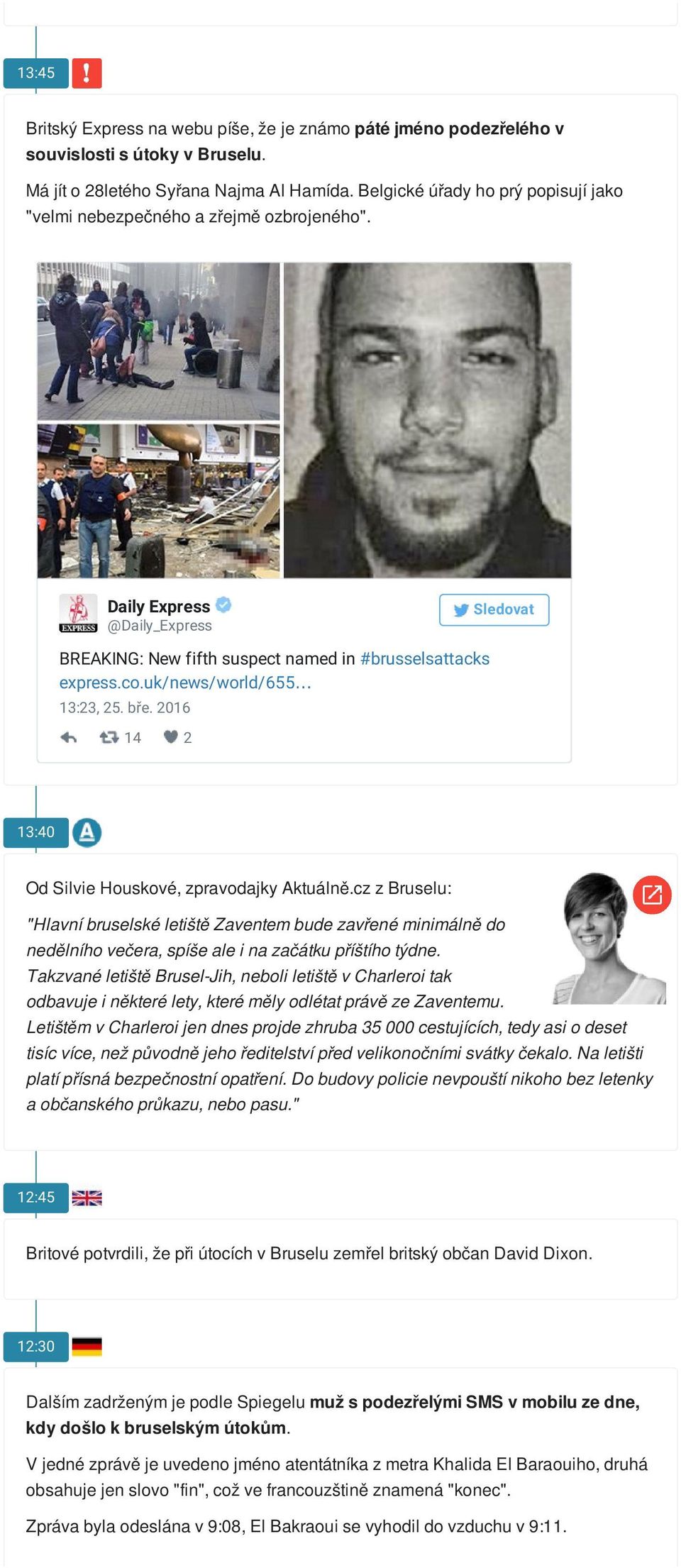 uk/news/world/655 13:23, 25. bře. 2016 14 2 13:40 Od Silvie Houskové, zpravodajky Aktuálně.