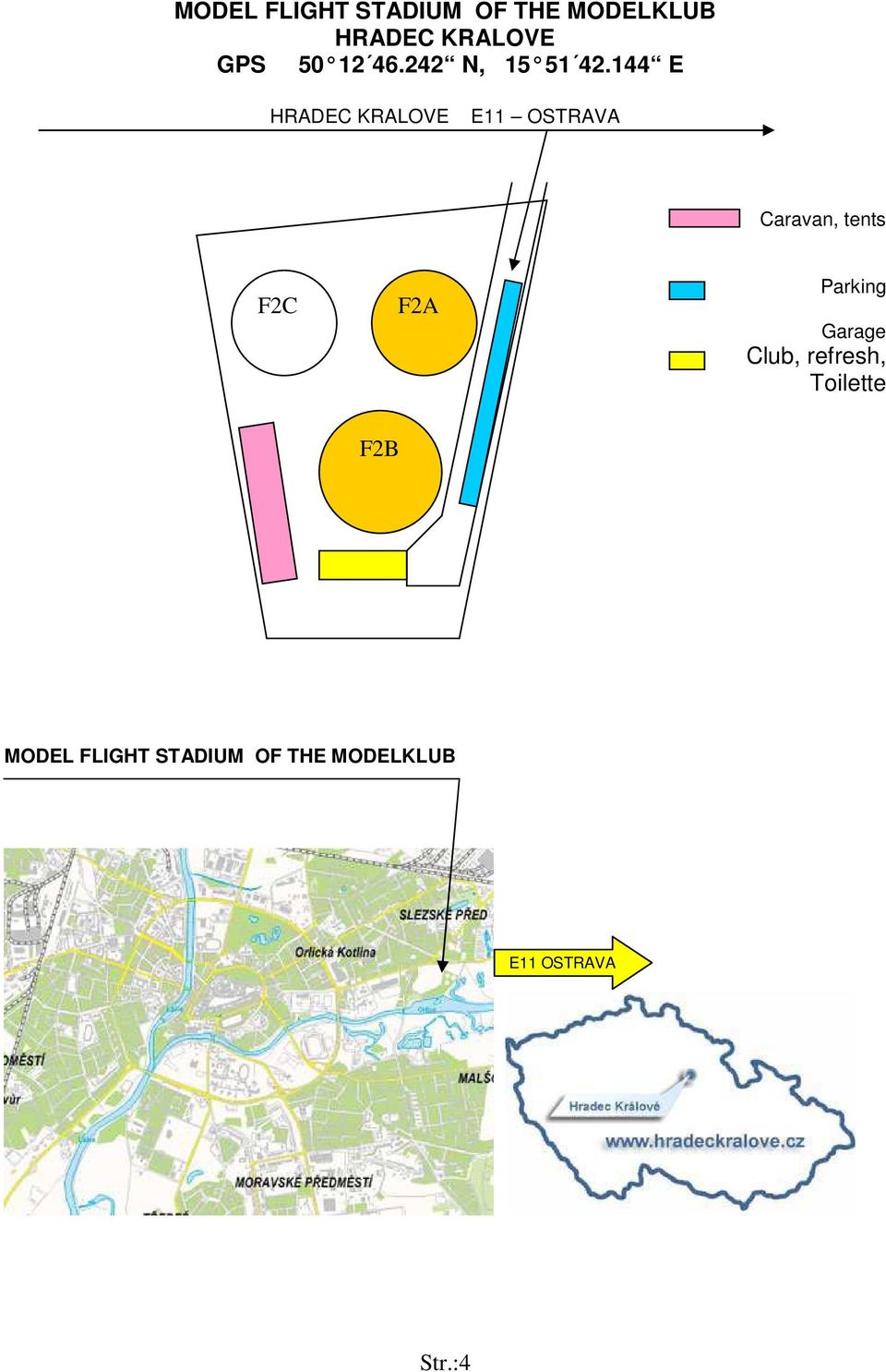 144 E HRADEC KRALOVE E11 OSTRAVA Caravan, tents F2C F2A
