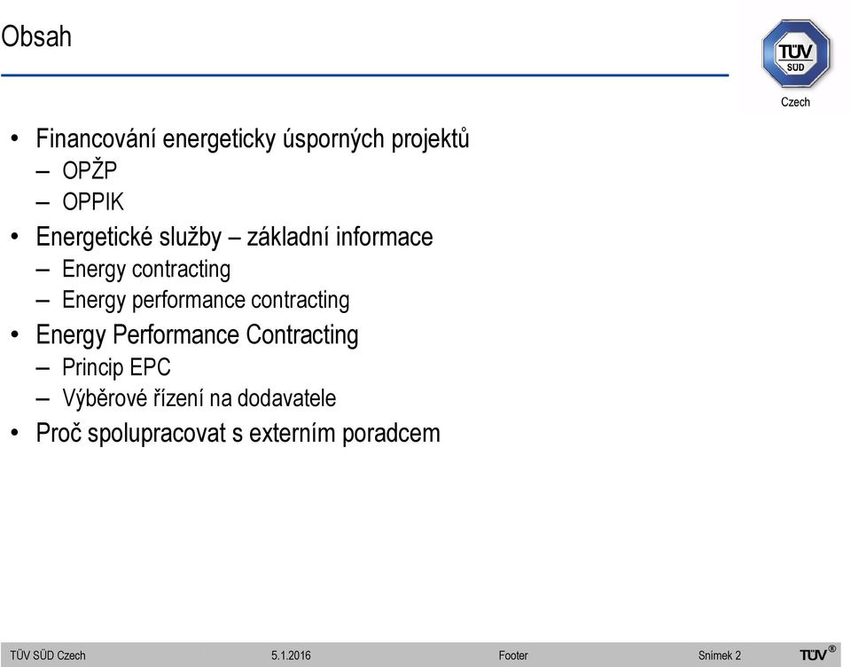 contracting Energy Performance Contracting Princip EPC Výběrové řízení na