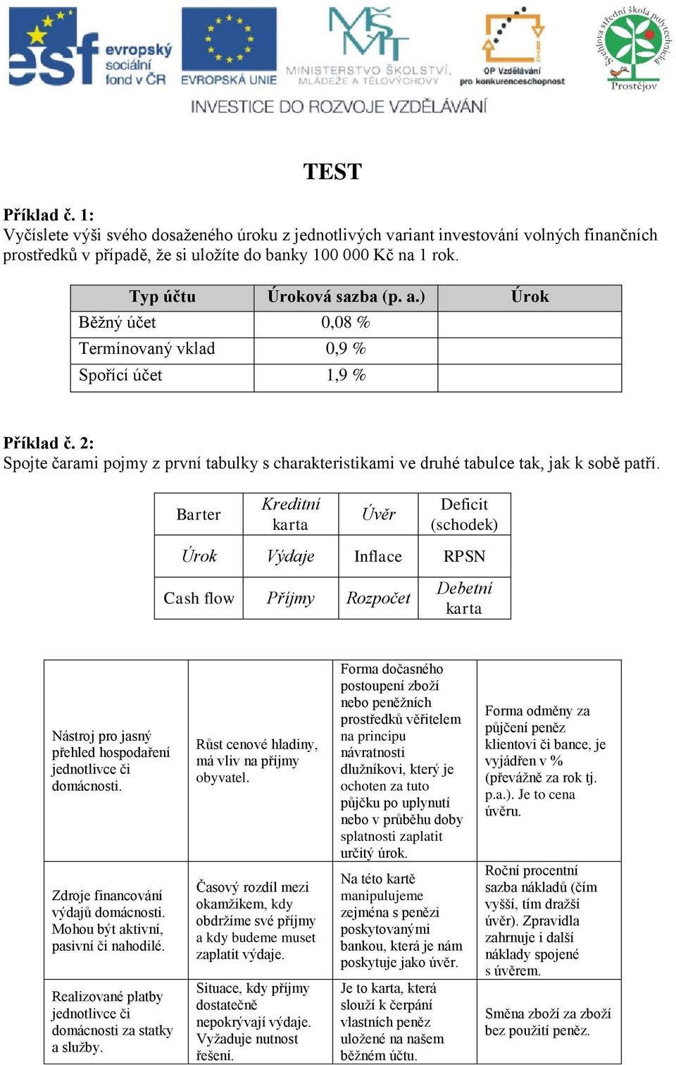 2: Spojte čarami pojmy z první tabulky s charakteristikami ve druhé tabulce tak, jak k sobě patří.