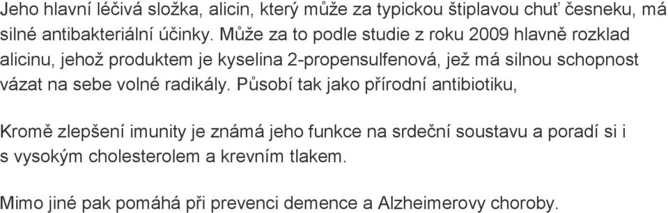 schopnost vázat na sebe volné radikály.