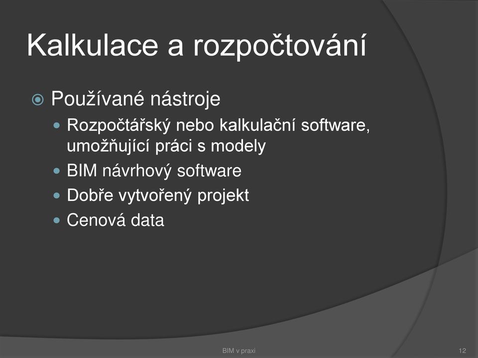 umožňující práci s modely BIM návrhový